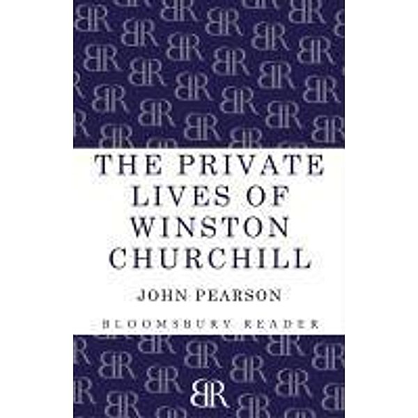 The Private Lives of Winston Churchill, John Pearson