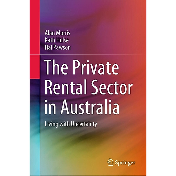 The Private Rental Sector in Australia, Alan Morris, Kath Hulse, Hal Pawson