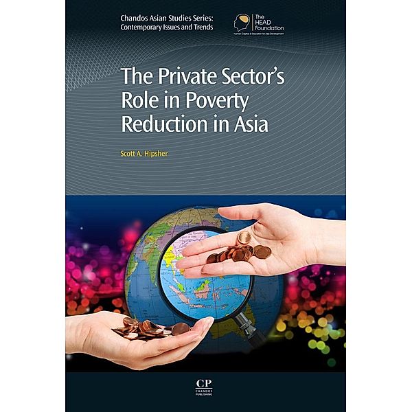 The Private Sector's Role in Poverty Reduction in Asia, Scott Hipsher