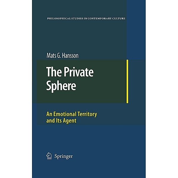 The Private Sphere / Philosophical Studies in Contemporary Culture Bd.15, Mats G. Hansson