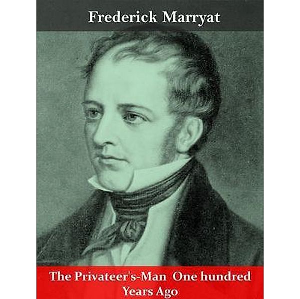 The Privateer's-Man  One hundred Years Ago / Spotlight Books, Frederick Marryat