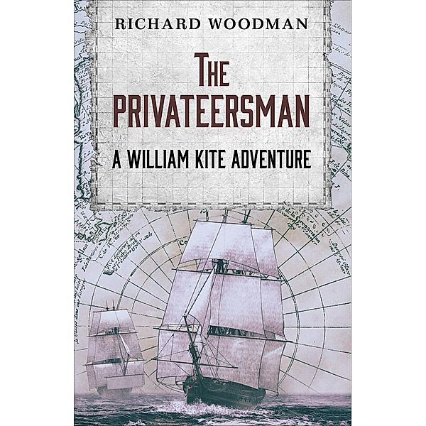 The Privateersman / The William Kite Naval Adventures, Richard Woodman