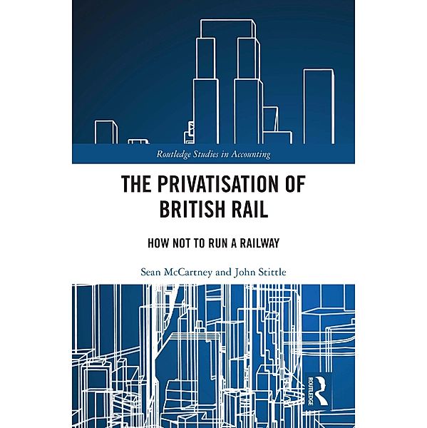 The Privatisation of British Rail, Sean McCartney, John Stittle