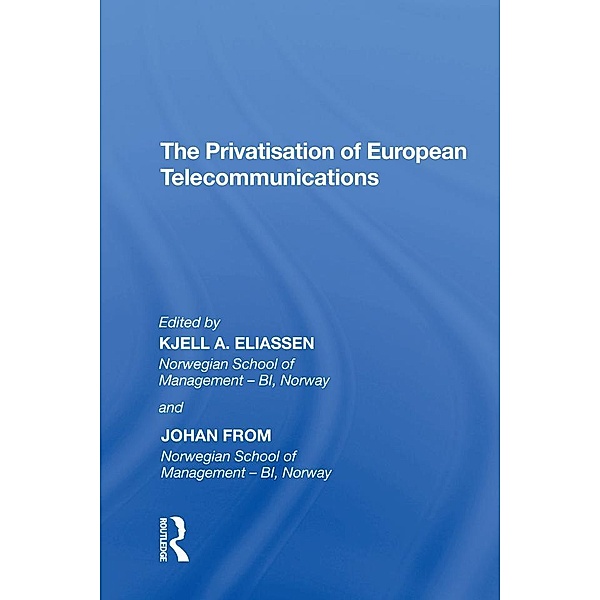 The Privatisation of European Telecommunications, Johan From, Kjell A. Eliassen