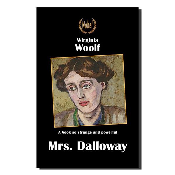 The privilege of reading: Mrs. Dalloway, Virginia Woolf