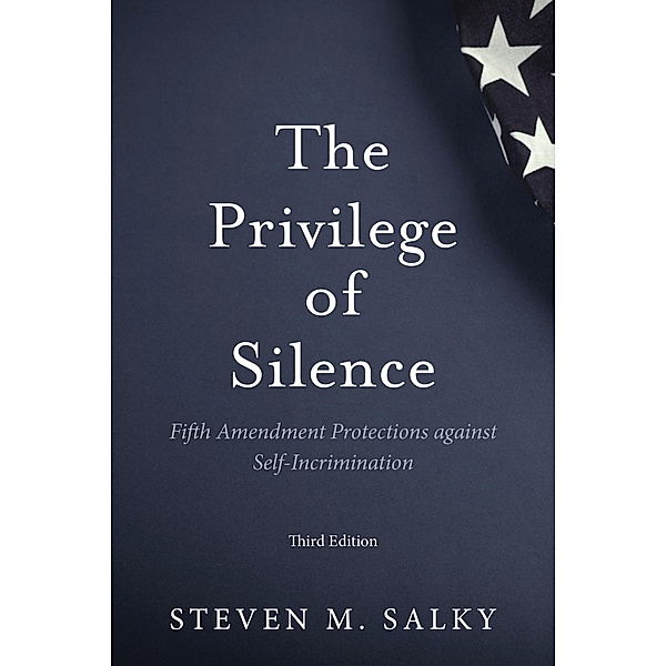 The Privilege of Silence, Steven M. Salky