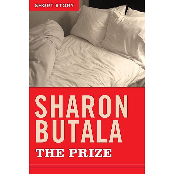 The Prize, Sharon Butala