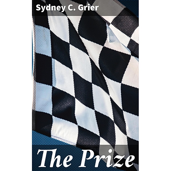 The Prize, Sydney C. Grier