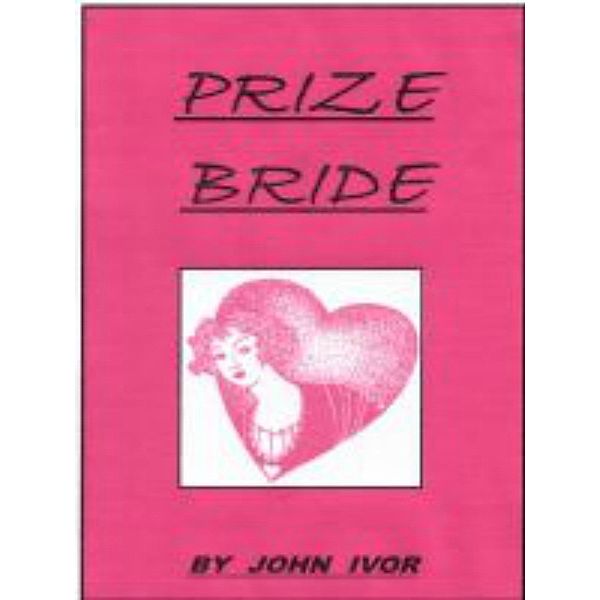 The Prize Bride, John Ivor