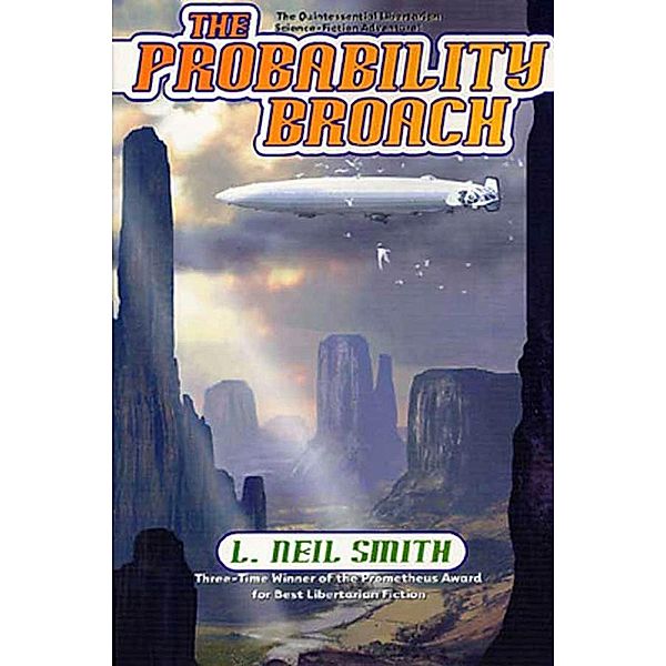 The Probability Broach, L. Neil Smith