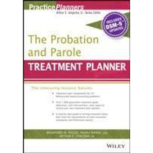The Probation and Parole Treatment Planner, with DSM 5 Updates / Practice Planners, David J. Berghuis, Bradford Bogue, Anjali Nandi