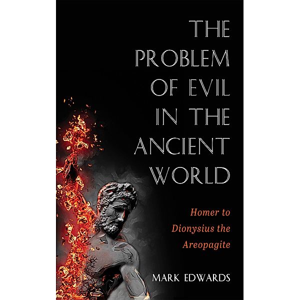 The Problem of Evil in the Ancient World, Mark Edwards