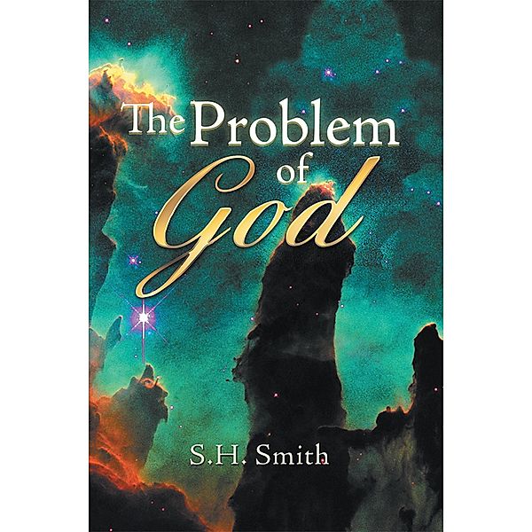 The Problem of God, S. H. Smith