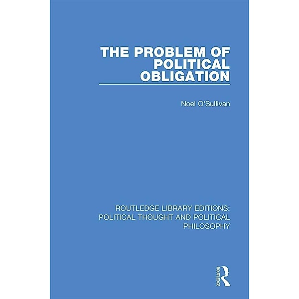 The Problem of Political Obligation, Noel O'Sullivan