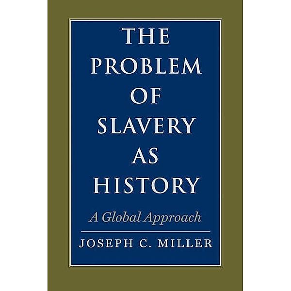 The Problem of Slavery as History, Joseph C. Miller