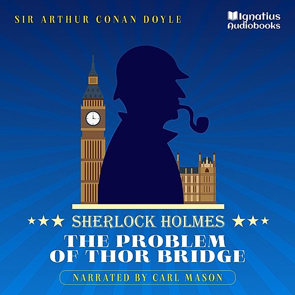 The Problem of Thor Bridge, Sir Arthur Conan Doyle