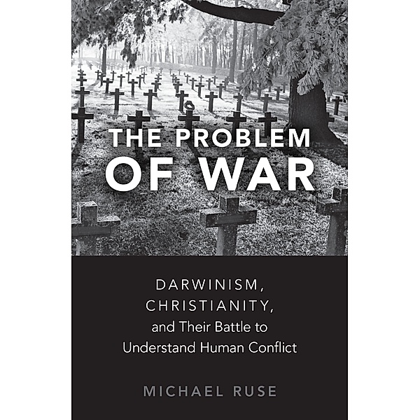 The Problem of War, Michael Ruse