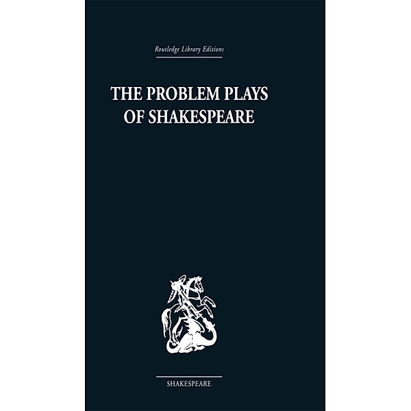 The Problem Plays of Shakespeare, Ernest Schanzer