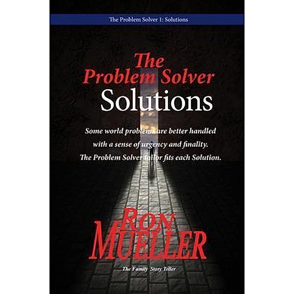 The Problem Solver, Ron Mueller