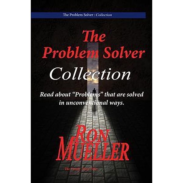 The Problem Solver; Collection, Ron Mueller