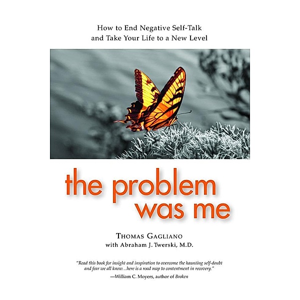 The Problem Was Me, Thomas Ph. D. Gagliano, Abraham Twerski M. D.