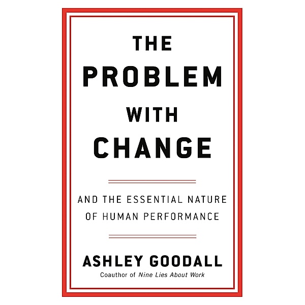 The Problem with Change, Ashley Goodall