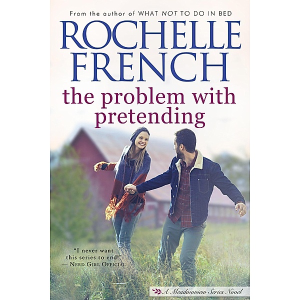 The Problem with Pretending (The Meadowview Series, #2) / The Meadowview Series, Rochelle French