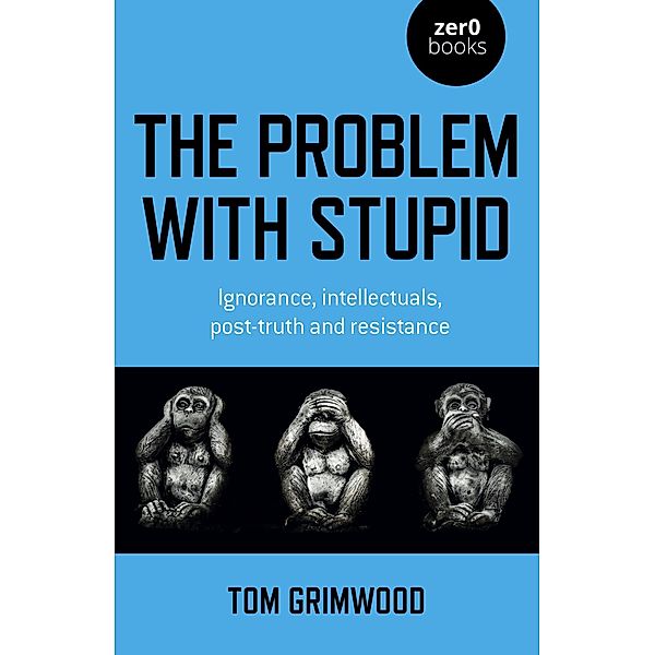 The Problem with Stupid, Tom Grimwood