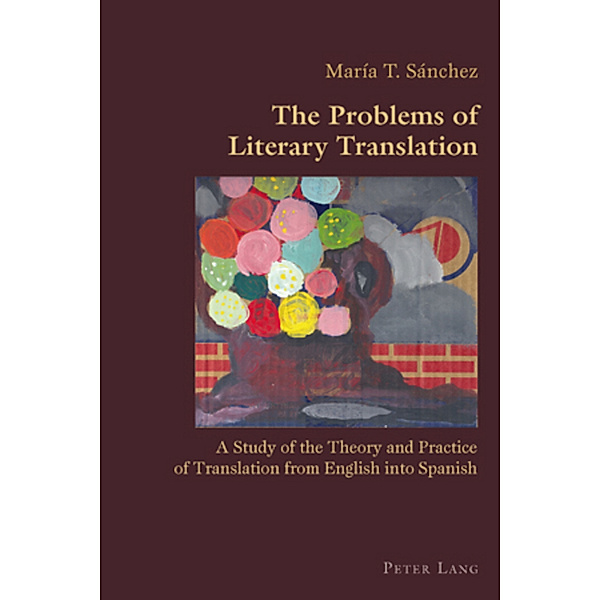 The Problems of Literary Translation, Maria T. Sanchez