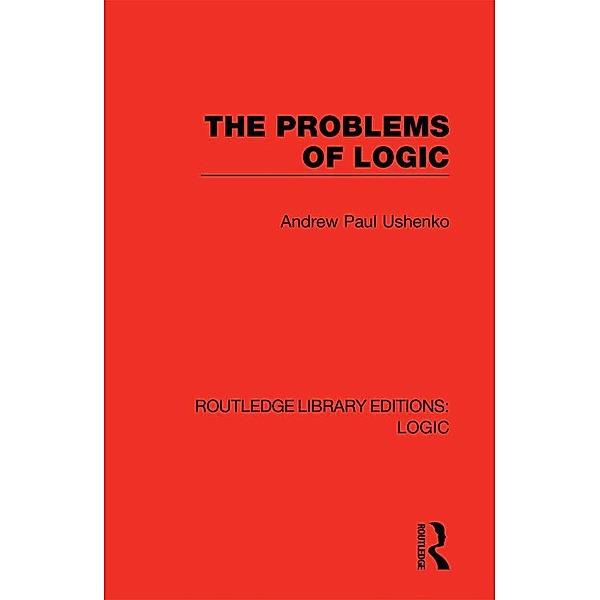 The Problems of Logic, Andrew Paul Ushenko