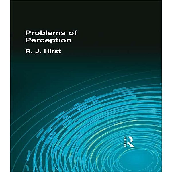 The Problems of Perception, R. J. Hirst