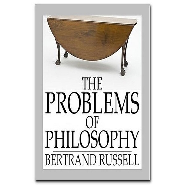 The Problems of Philosophy, Bertrand Russell