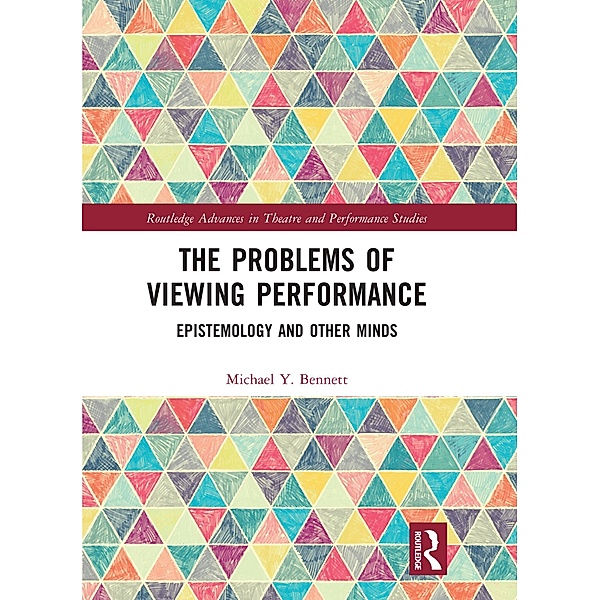 The Problems of Viewing Performance, Michael Y. Bennett