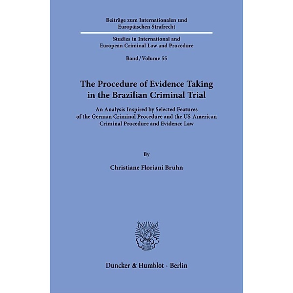The Procedure of Evidence Taking in the Brazilian Criminal Trial., Christiane Floriani Bruhn