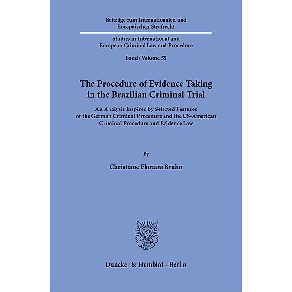 The Procedure of Evidence Taking in the Brazilian Criminal Trial., Christiane Floriani Bruhn