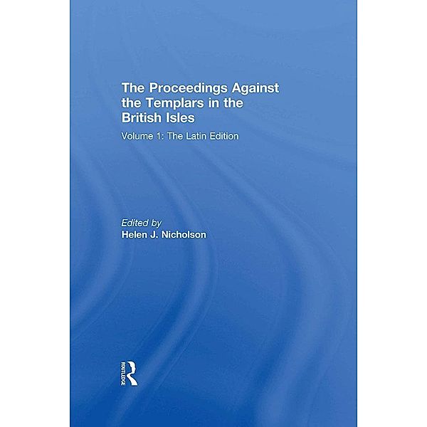 The Proceedings Against the Templars in the British Isles