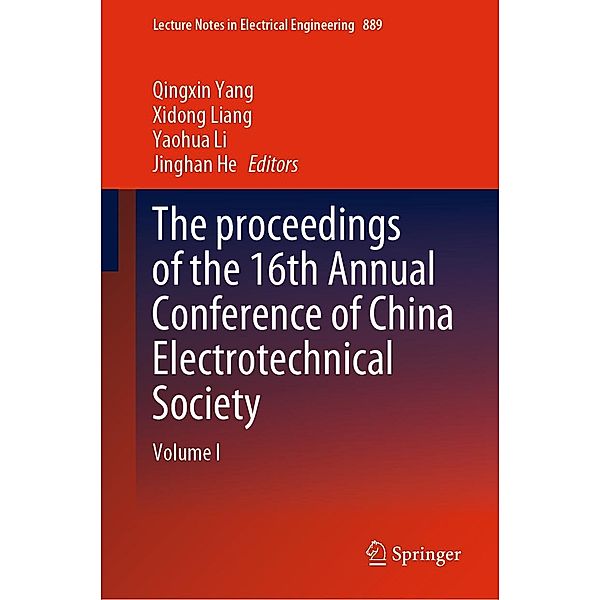 The proceedings of the 16th Annual Conference of China Electrotechnical Society / Lecture Notes in Electrical Engineering Bd.889