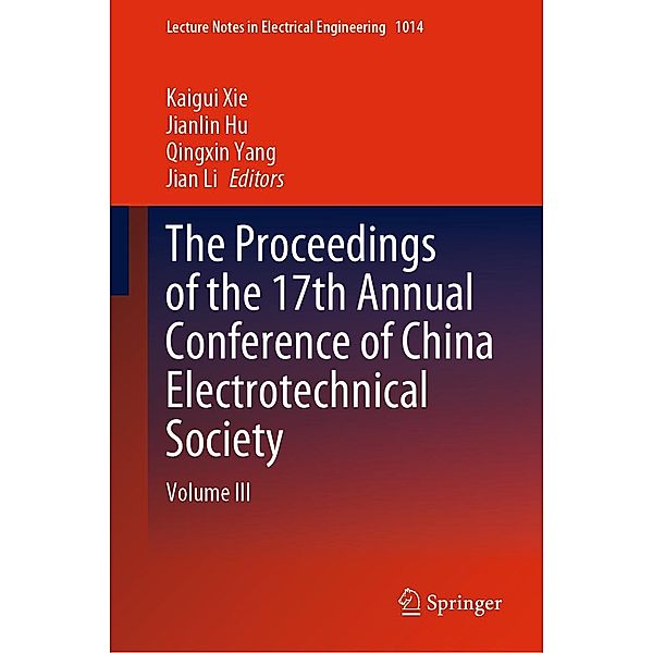 The Proceedings of the 17th Annual Conference of China Electrotechnical Society / Lecture Notes in Electrical Engineering Bd.1014