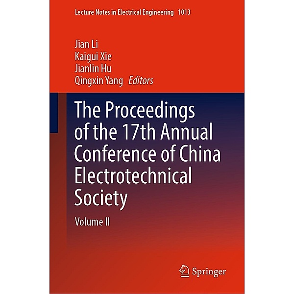 The Proceedings of the 17th Annual Conference of China Electrotechnical Society / Lecture Notes in Electrical Engineering Bd.1013