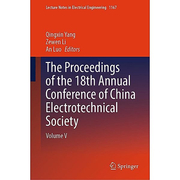 The Proceedings of the 18th Annual Conference of China Electrotechnical Society / Lecture Notes in Electrical Engineering Bd.1167