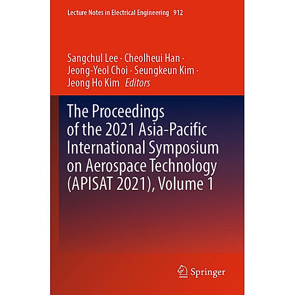 The Proceedings of the 2021 Asia-Pacific International Symposium on Aerospace Technology (APISAT 2021), Volume 1