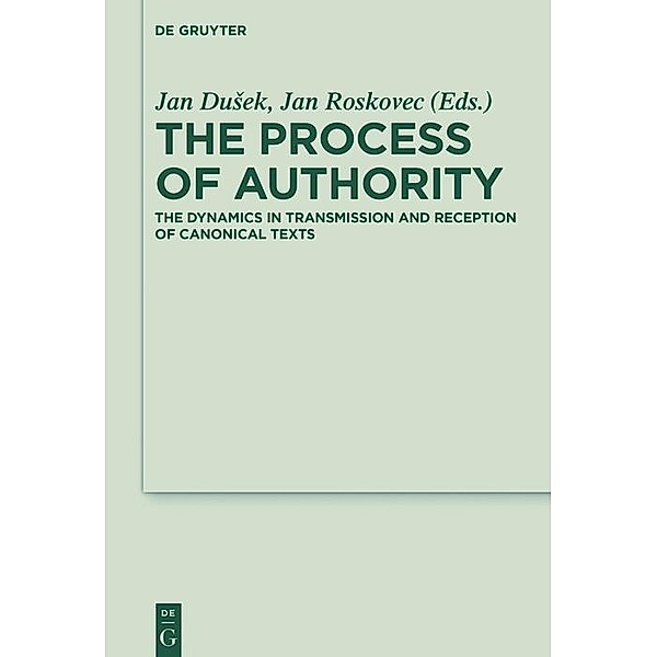 The Process of Authority / Deuterocanonical and Cognate Literature Studies Bd.27