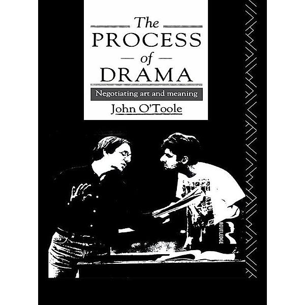 The Process of Drama, John O'Toole