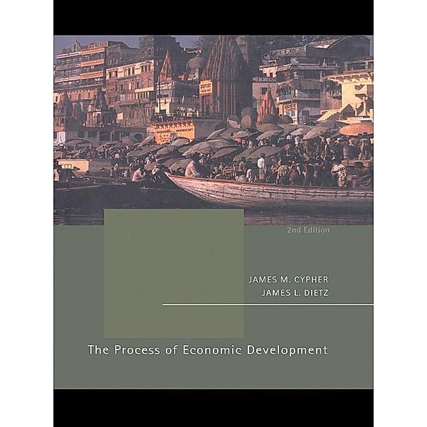 The Process of Economic Development, James M. Cypher, James L. Dietz