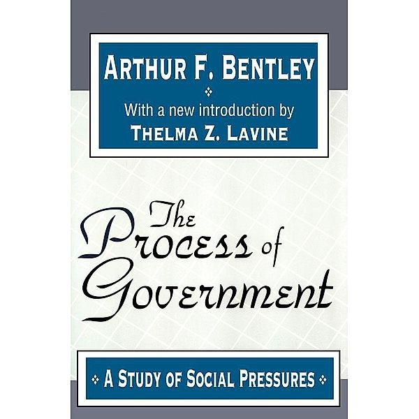 The Process of Government, Arthur F. Bentley