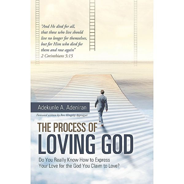 The Process of Loving God, Adekunle A. Adeniran