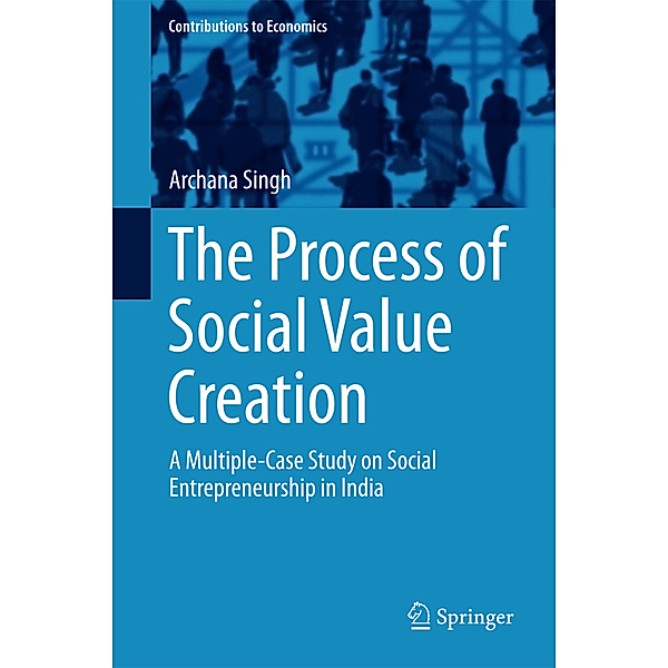 The Process of Social Value Creation, Archana Singh