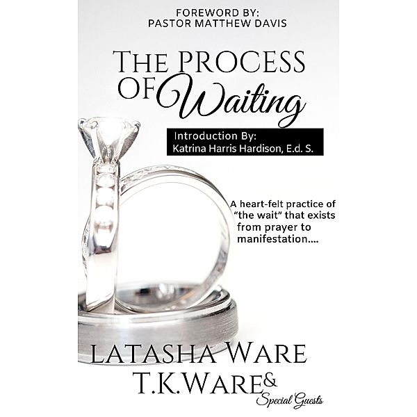 The Process of Waiting, T. K Ware, Latasha Ware