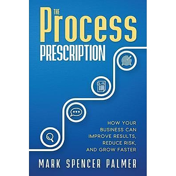 The Process Prescription, Mark Palmer