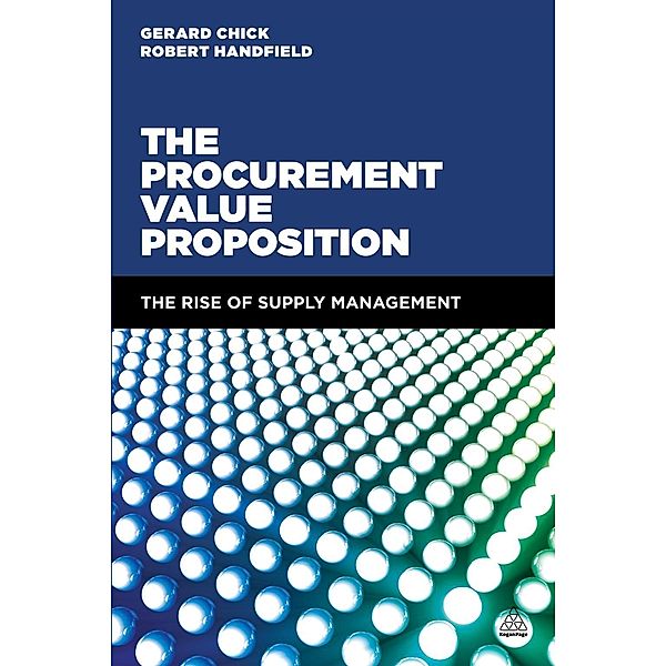 The Procurement Value Proposition, Gerard Chick, Robert Handfield